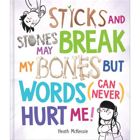 Sticks and Stones .